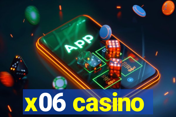 x06 casino